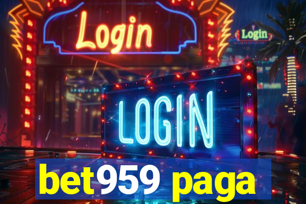 bet959 paga
